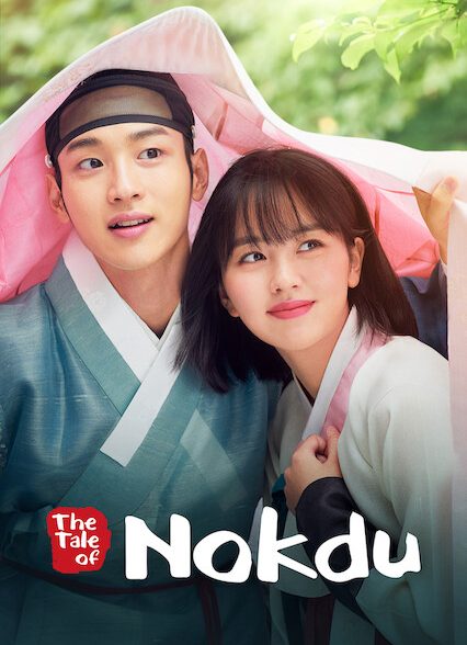دانلود سریال کره ای The Tale of Nokdu 2019 ( افسانه نوکدو )